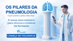PNEUMOIMAGEM LAN�A WEBS�RIE PARA ORGANIZAR FUNDAMENTOS DA PNEUMOLOGIA CL�NICA